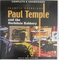 Paul Temple and the Harkdale Robbery written by Francis Durbridge performed by Toby Stephens on Audio CD (Unabridged)
